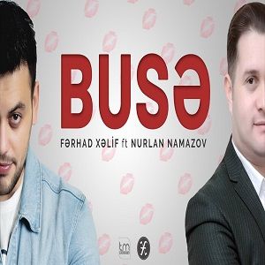 Ferhad Xelif ft Nurlan Namazov Buse