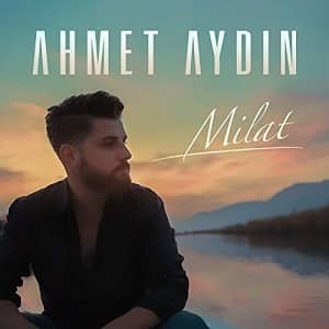 دانلود آهنگ Ahmet Aydın Milat