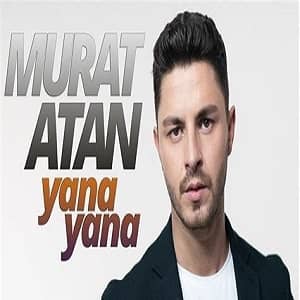 دانلود آهنگ Murat Atan Yana Yana