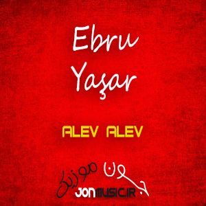 دانلود آهنگ Ebru Yaşar Alev Alev