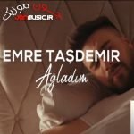 دانلود آهنگ Emre Taşdemir Ağladım