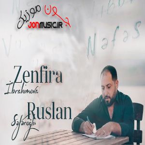 دانلود آهنگ Zenfira İbrahimova ft Ruslan Seferoğlu Nefes