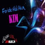 دانلود آهنگ Feride Hilal Akın Kim