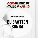 دانلود آهنگ بو ساعتن سونرا از دجله اولجای