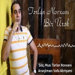 دانلود آهنگ بیر اورک از ترلان نوخانی