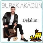 دانلود آهنگ دلالیم از بوراک آکاگون