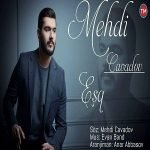 دانلود آهنگ Mehdi Cavadov Eşq