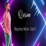 دانلود آهنگ Qeşem Başıma Neler Geldi