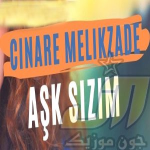 دانلود آهنگ Çınare Melikzade Aşk Sızım