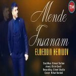 دانلود آهنگ Elmeddin Hemidov Mende Insanam