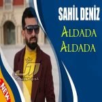 دانلود آهنگ Sahil Deniz Aldada Aldada