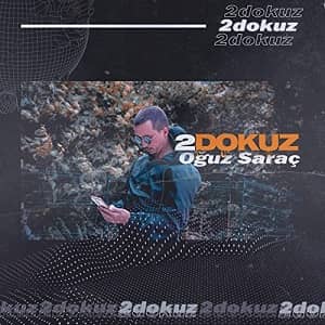 دانلود آهنگ Oğuz Saraç 2Dokuz