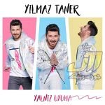 دانلود آهنگ Yılmaz Taner Yalnız Uyuma