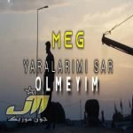 دانلود آهنگ Meg Yaralarımı Sar