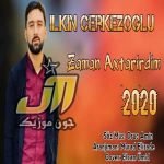 دانلود آهنگ ilkin Cerkezoğlu Zaman Axtarirdim