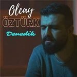 دانلود آهنگ Olcay Öztürk Denedik