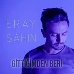 دانلود آهنگ Eray Şahin Gittiğimden Beri