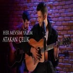 دانلود آهنگ Atakan Çelik Her Mevsim Yazım