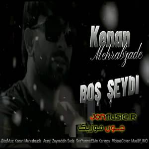 دانلود آهنگ Kenan Mehrabzade Boş Şeydi
