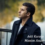 دانلود آهنگ Adil Karaca Menim Anam
