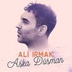 دانلود آهنگ Ali Irmak Aşka Düşman