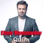 دانلود آهنگ Elnur Memmedov Qızım