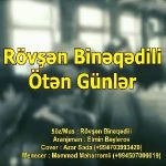 دانلود آهنگ Rövşen Bineqedili Öten Günler
