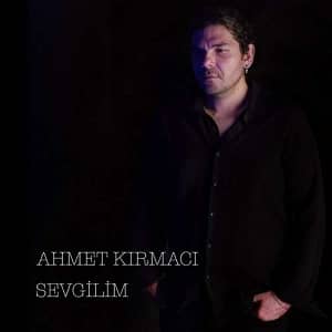 دانلود آهنگ  Ahmet Kırmacı Sevgilim