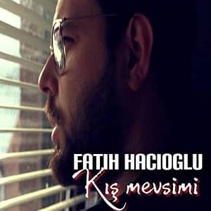 دانلود آهنگ Fatih Hacıoğlu Kış Mevsimi