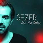 دانلود آهنگ Sezer Zor Ve Bela
