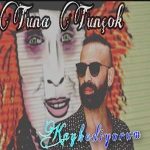 دانلود آهنگ کایبدیوروم از تونا تونچوک