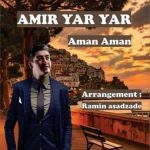 دانلود آهنگ امان امان از امیر یار یار