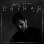 دانلود آهنگ گیتمه آنم از بایهان
