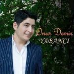 دانلود آهنگ یابانجی از اونور دمیر