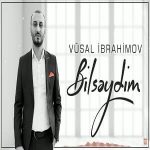 دانلود آهنگ بیلسیدیم از ووصال ابراهیم اوف