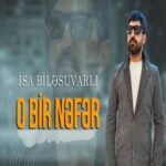 دانلود آهنگ او بیر نفر از عیسی بیله سوارلی