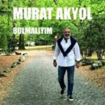 دانلود آهنگ بولمالییم از مراد آکیول