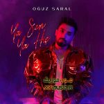 دانلود آهنگ یا سن یا هیچ از اوغوز سارال