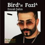 دانلود آهنگ بیردن فازلا از امراه شاهین
