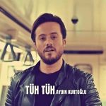 دانلود آهنگ توه توه از آیدین کورت اوغلو