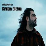 دانلود آهنگ کرلسن الریم از سلچوک بالجی