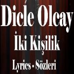 دانلود آهنگ ایکی کیشیلیک از دیجله اولجای