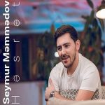 دانلود آهنگ حسرت از سیمور ممدوف