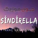 دانلود آهنگ سیندرلا از اینانچ کارادومان