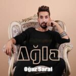 دانلود آهنگ آغلا از اوغوز سارال