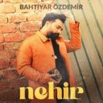 دانلود آهنگ نهیر از بختیار اوزدمیر