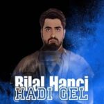 دانلود آهنگ هادی گل از بیلال هانجی
