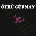 دانلود آهنگ آجیی بیراک از اویکو گورمان