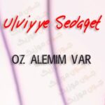 دانلود آهنگ اوز عالمیم وار از اولویه صداقت