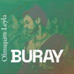دانلود آهنگ اولموشوم لیلا از بورای
